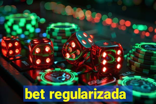 bet regularizada